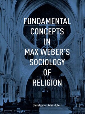 cover image of Fundamental Concepts in Max Weber's Sociology of Religion